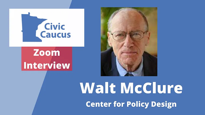 Civic Caucus Interview with Walt McClure - A Strat...