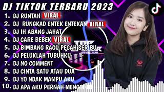 DJ TIKTOK TERBARU 2023 | DJ RUNTAH X DJ RUNGKAD ENTEK ENTEKAN | - DJ FUL SLOW BAS REMIX