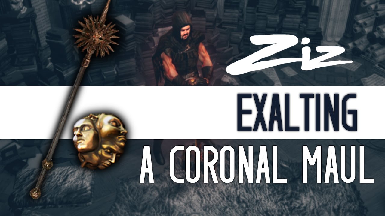 Ziz - Exalt a unlinked coronal maul? ok!