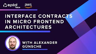 Lightning talk by AWS: Interface contracts in micro frontend architectures