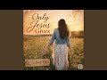 Only Jesus Gives