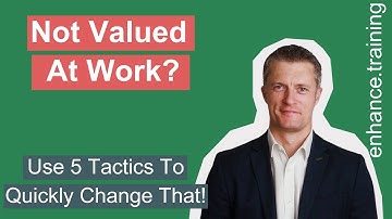 11 Signs You Are Not Valued At Work Or Not Valued By Your Boss - Change That Now!