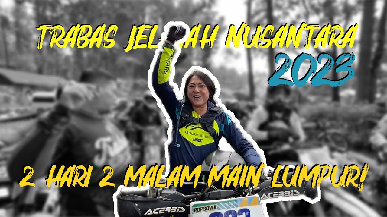 2 HARI 2 MALAM DIJALANAN MELEWATI BUKIT GUNUNG & HUTAN!!! - TRABAS JELAJAH NUSANTARA 2023