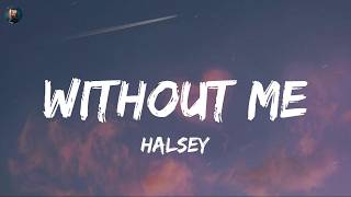 Without Me - Halsey (Lyrics) Ed Sheeran, Coldplay