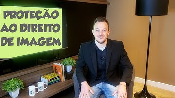 PROTEÇÃO AO DIREITO DE IMAGEM - DIREITO CIVIL - AULA A DOIS