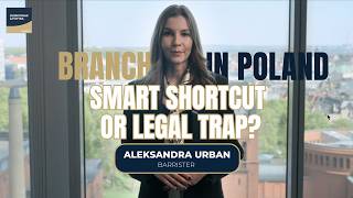 Branch in Poland - Smart Shortcut or Legal Trap?