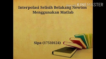 Metode Numerik:  Interpolasi Selisih belakang Newton menggunakan Matlab