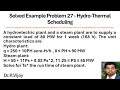 Solved Example Problem 27 - Optimal Scheduling of Hydro-Thermal Power Plant #psoc