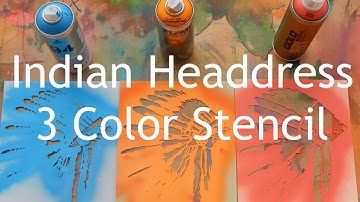 How To: Multi-Layer Stencil Cut & Spray Time Lapse Video - Indian Headdress X-Acto Graffiti Spray