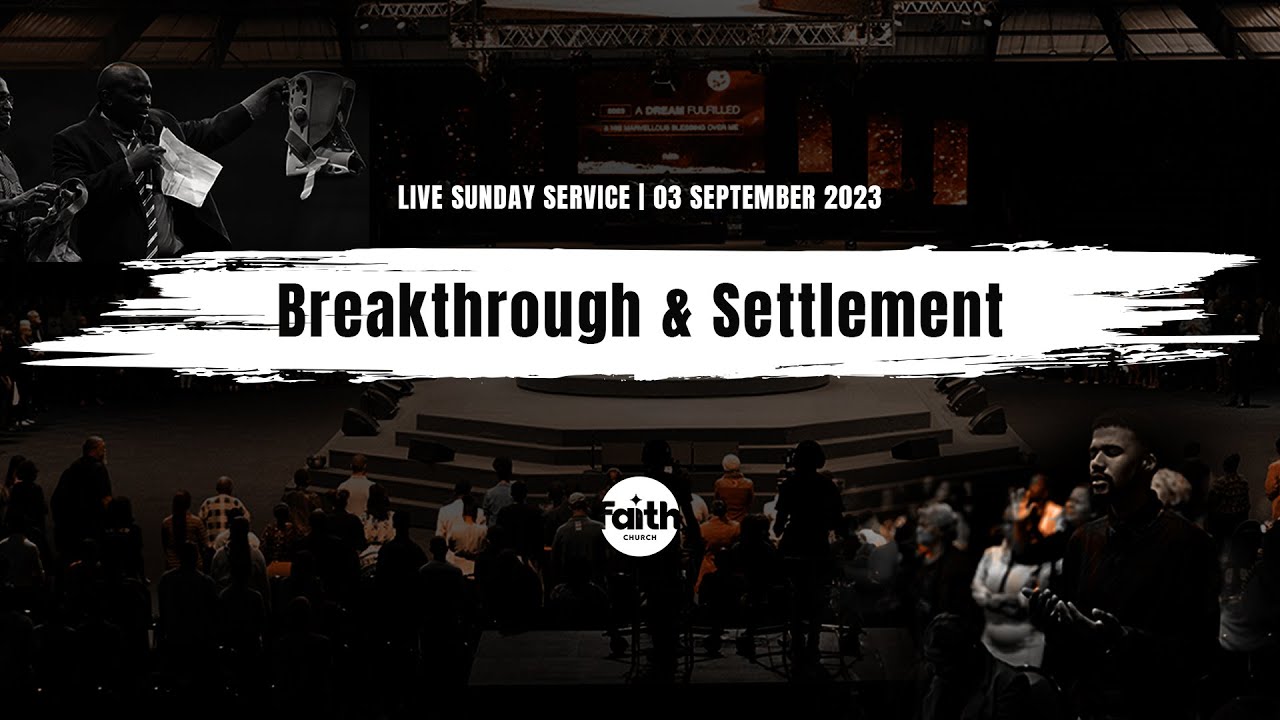 Breakthrough & Settlement
