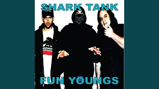 Video thumbnail of "Shark Tank - Out for a Rip"