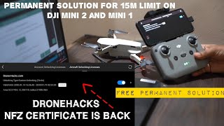 DJI MINI 2 & mini1- Dronehacks NFZ certificate and #15m permanent hack back on New Firmware #mini2