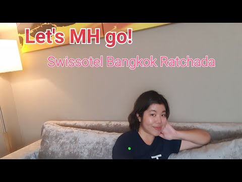 Let's MH go! Ep.02: ไปเที่ยว Swissotel Bangkok Ratchada