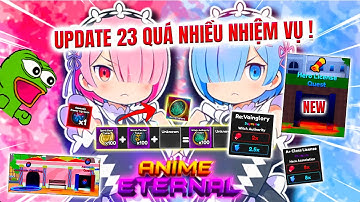Tổng Hợp Update 23 Phần 3 Nhiệm Vụ Mới Siêu Khủng trong Anime Eternal   Vũ trụ GameXplorer