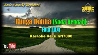 Faul LIDA - Bunga Dahlia || Nada Rendah (Karaoke/Lyrics/No Vocal) | Version BKK_KN7000