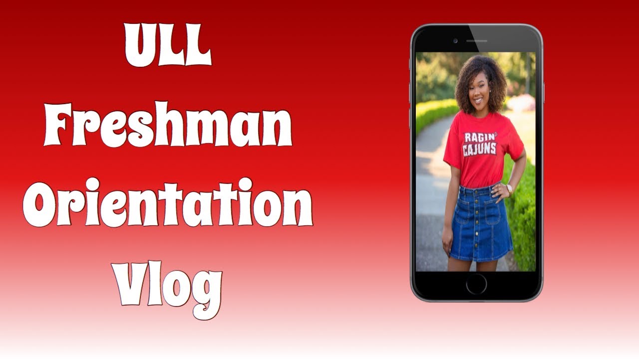 ull-orientation-vlog-youtube
