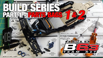 Team Associated RC10 B6.3 Build Series Part 1 - Parts Bags 1 & 2 | RC Racing Legends