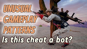 Unusual Gameplay Patterns. Is This Cheat a Bot? - PUBG PC
