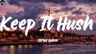 Keep It Hush - Dipha Barus (Lyrics) Ed Sheeran, Ava Max, Ariana Grande