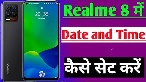 Realme 8 date and time kaise set kare