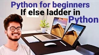 If else ladder in Python | Python for beginners | Amit Maurya
