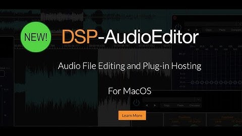 Introducing DSP-AudioEditor, Audio waveform editing and plug-in hosting for MacOS