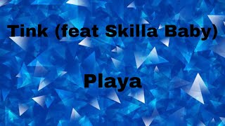 Tink - Playa (feat. Skilla Baby) (Lyrics)