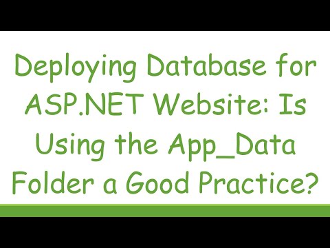 Deploying Database for ASP.NET Website: Is Using the App_Data Folder a Good Practice?
