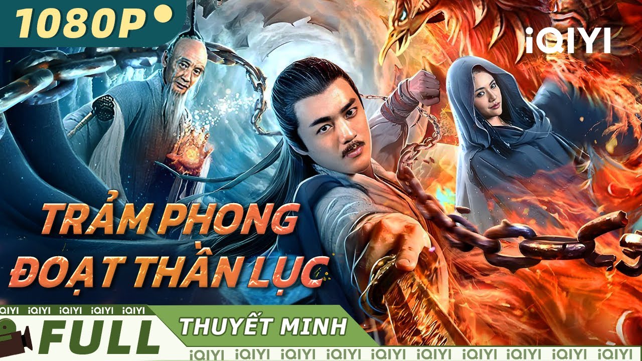 【Thuyết Minh】TRẢM PHONG ĐOẠT THẦN LỤC | Kiếp nạn nhân gian sắp bùng phát | iQIYI Movie Vietnam