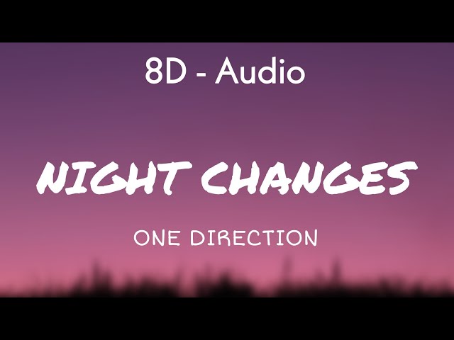 One Direction - Night Changes (Lyrics) 8D - Audio class=