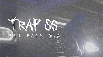 Trap SG - Get Back 3.0 #Siraq