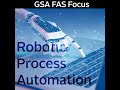 FAS Focus - RPA and GSA