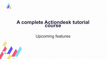3 Upcoming features in actiondesk