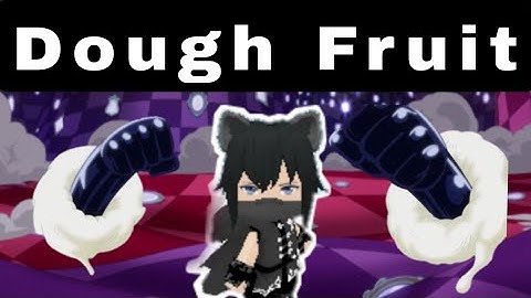 Mini World || Showcase Dough Fruit trong map Mini Piece III