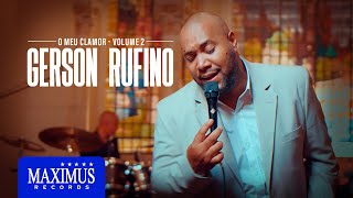 O Meu Clamor - Gerson Rufino | DVD O Meu Clamor (Maximus Records)