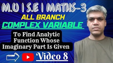 Complex Variables | To find Analytic Functions whose Imaginary Part Is Given | #maths3 | Video 8 |