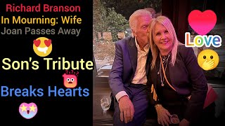 Richard Branson♥️ Heartbroken: Wife Joan Passes Away After 50 Years Together