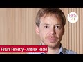 Future Forestry - why, what, when, how and who?  A talk by Andrew Heald, MICFor