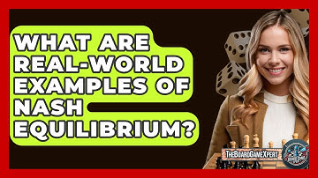 What Are Real-world Examples Of Nash Equilibrium? - The Board Game Xpert
