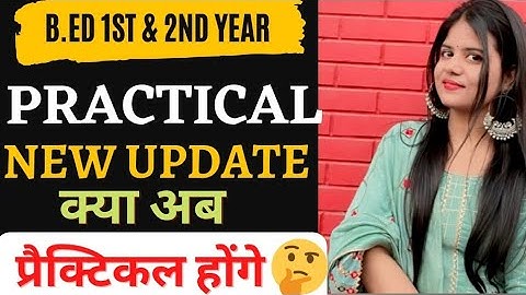 B.Ed 1st & 2nd Year Practical Update || CCS University Latest Practical Update #bedexam2022