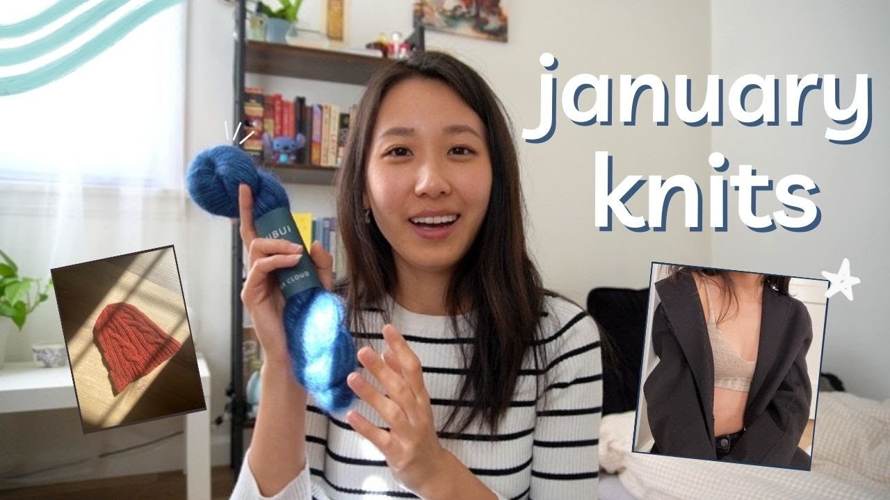 things i knit in january (knitting podcast #1) - YouTube
