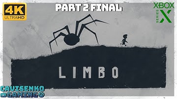 LIMBO - PART 2 FINAL - NO COMMENTARY - XBOX SERIES X - 4K UHD