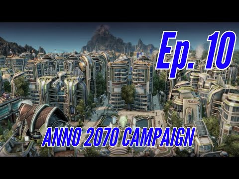 Ohhhh My Blood Pressure Anno 2070 Campaign Episode 10