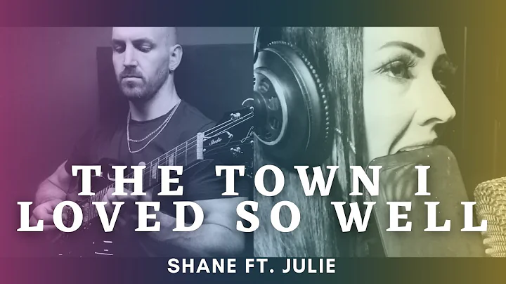 The Town I Loved So Well | Shane ft. Julie McCrack...