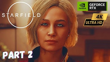 STARFIELD Gameplay Walkthrough part 2 - CONSTELLATION [FULL GAME]