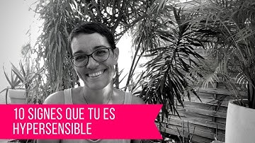 10 signes que tu es hypersensible