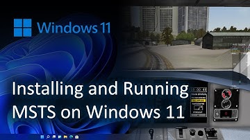 Installing and running MSTS on Windows 11