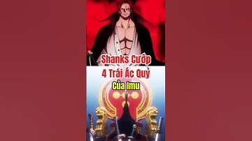 Shanks Cướp 4 Trái Ác Quỷ Của Imu #anime #onepiece #luffynikanikanomi #luffy #shorts