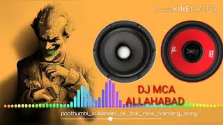 Kuthumbi kurla mammi colbardhmaan remix dj Mca ALLAHABAD