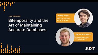 On-Demand Webinar: Bitemporality and the Art of Maintaining Accurate Databases